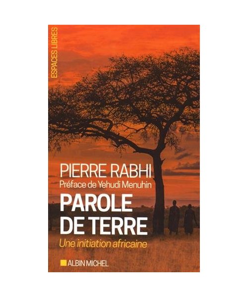 Parole de terre: Une initiation africaine