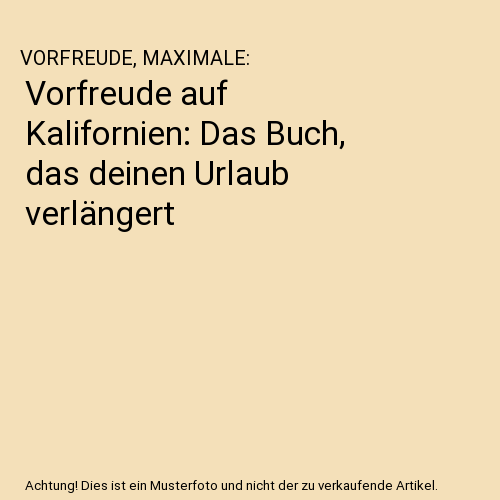 Vorfreude auf Kalifornien: Das Buch, das deinen Urlaub verlängert