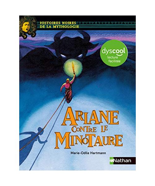 Ariane contre le minotaure - Dyscool lecture facile