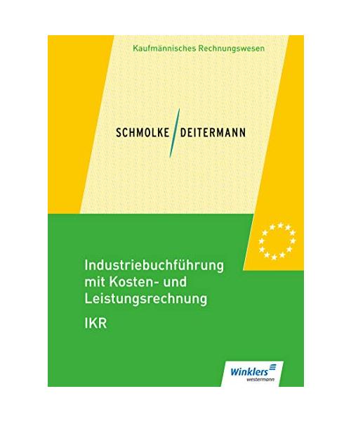 Industriebuchführung mit Kosten- und Leistungsrechnung - IKR. Schülerband