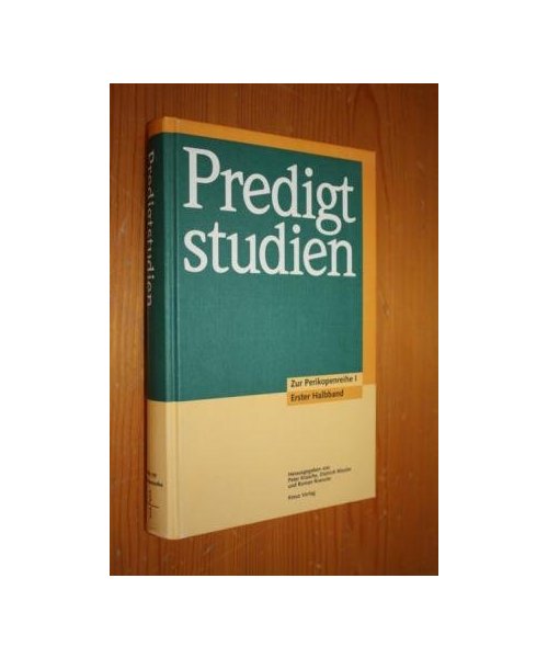Predigtstudien. Zur Perikopenreihe I, Erster Halbband
