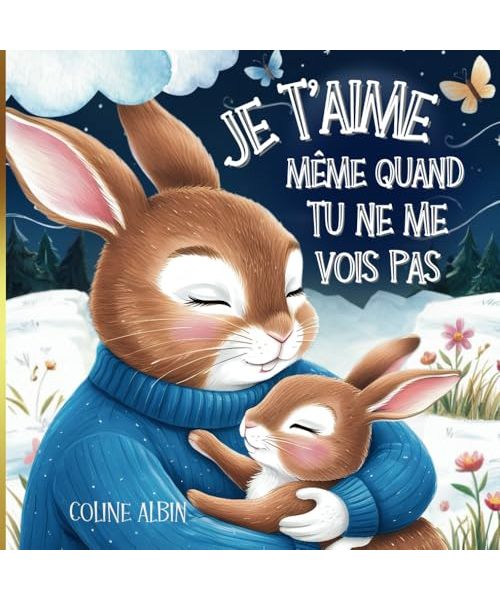 Je t'aime, même quand tu ne me vois pas, Album Jeunesse: Livre enfant sur l'amour d'un papa pour son enfant | SEPARATION, DIVORCE, ABSENCE | CONFIANCE ... papa | Amour paternel | Lien | Bienveillance
