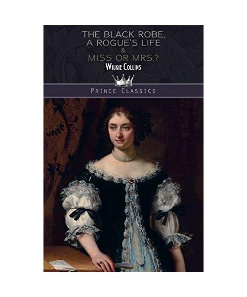 The Black Robe, A Rogue's Life & Miss or Mrs.?