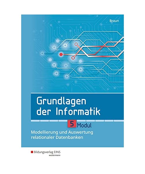 Grundlagen der Informatik. Modul 5: Schülerband