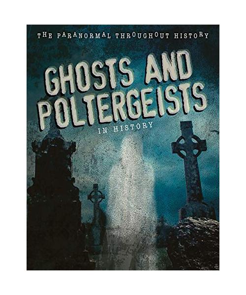 Ghosts and Poltergeists in History