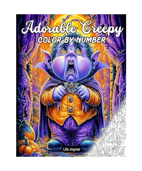 Adorable Creepy Color By Number: 25 Cute and Spooky Pages of Whimsical Monsters, Ghosts, Witches, and Magical Creatures for Relaxation and Fun