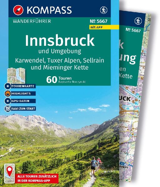 KOMPASS Wanderführer Innsbruck und Umgebung, Karwendel, Tuxer Alpen, Sellrain und Mieminger Kette, 60 Touren mit Extra-Tourenkarte