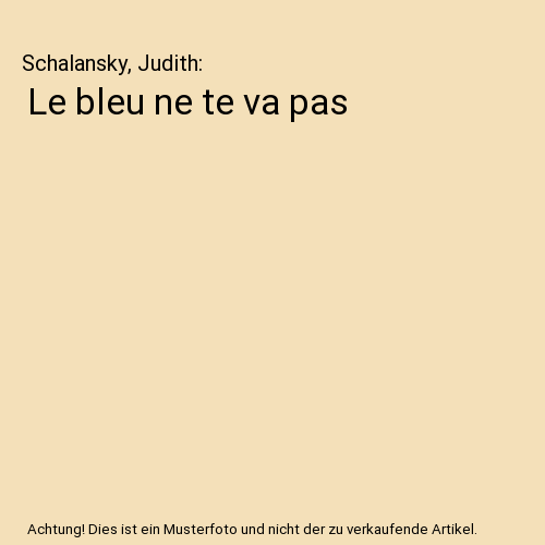 Le bleu ne te va pas