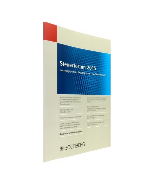 Steuerforum 2015 Beratungspraxis · Gesetzgebung · Rechtsprechung