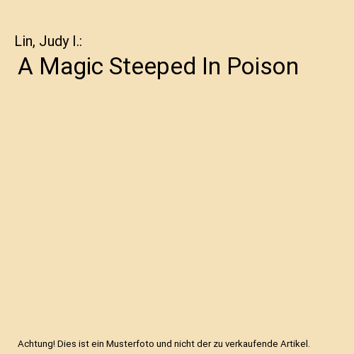 A Magic Steeped In Poison
