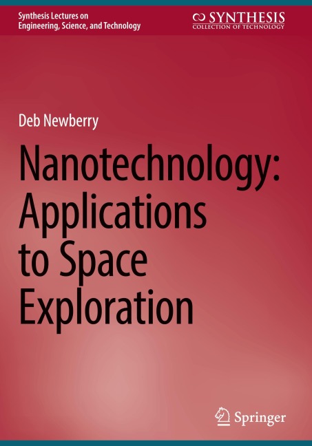 Nanotechnology: Applications to Space Exploration