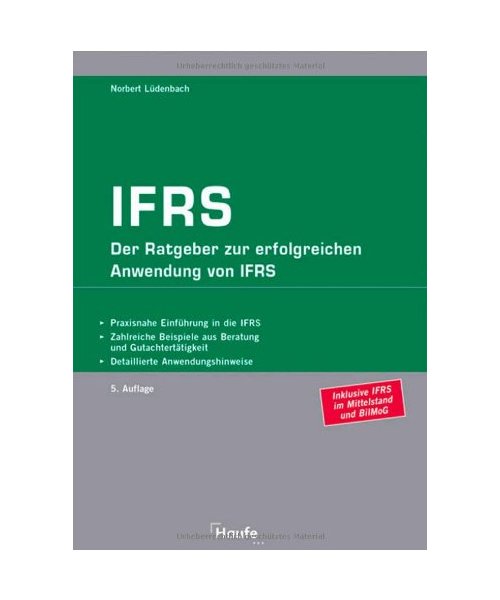 IFRS: Der Ratgeber zur erfolgreichen Umstellung von HGB auf IAS/IFRS. Einführungsplan. Gegenüberstellung HGB-IAS: die wichtigsten Unterschiede auf den Punkt gebracht. (Rechnungswesen)