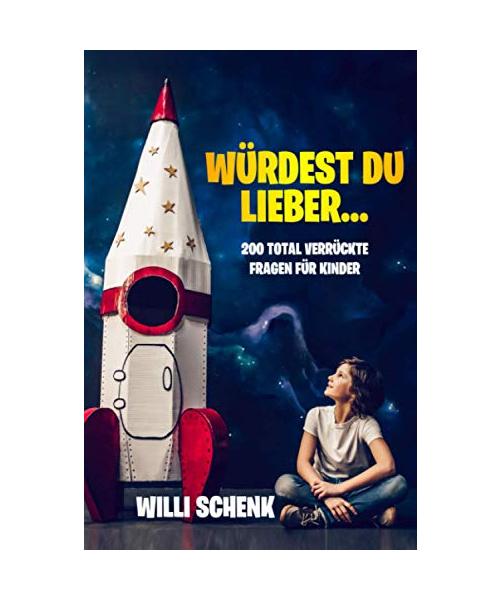 Würdest du lieber...: 200 total verrückte Fragen für Kinder