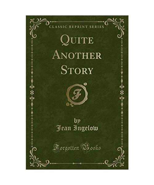 Quite Another Story (Classic Reprint)