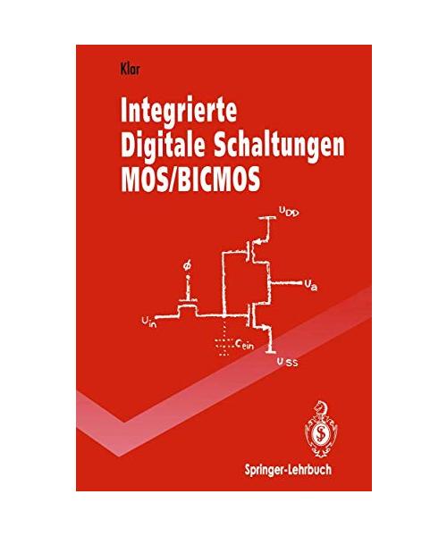 Integrierte Digitale Schaltungen MOS/BICMOS (Springer-Lehrbuch)