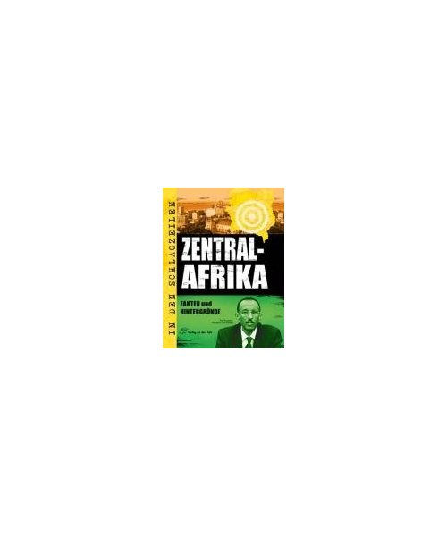 In den Schlagzeilen: Zentralafrika: Fakten und Hintergründe