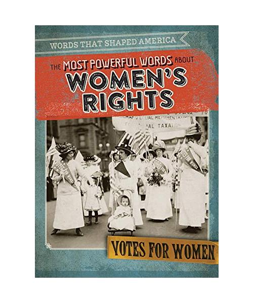 The Most Powerful Words About Women's Rights (Words That Shaped America)