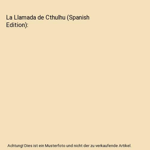 La Llamada de Cthulhu (Spanish Edition)