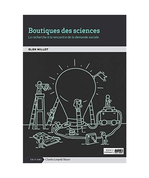 Boutiques des sciences: La recherche à la rencontre de la demande sociale