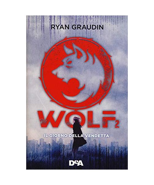 Il giorno della vendetta. Wolf