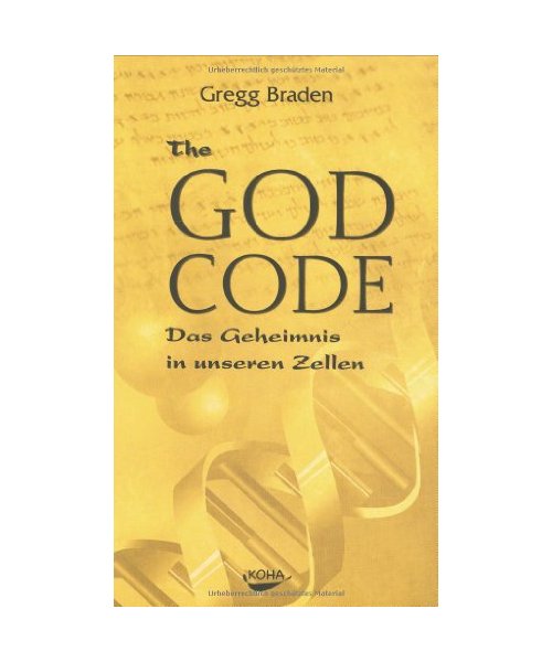 The God Code: Das Geheimnis in unseren Zellen