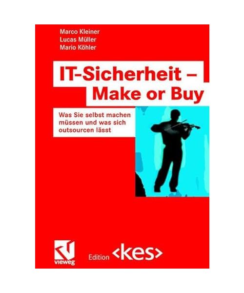IT-Sicherheit - Make or Buy: Was Sie selbst machen müssen und was sich outsourcen lässt