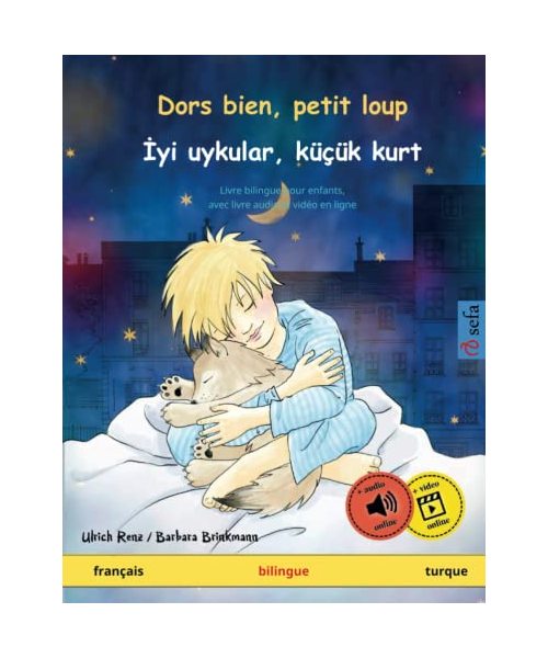 Dors bien, petit loup – ?yi uykular, küçük kurt (français – turque): Livre bilingue pour enfants, avec livre audio à télécharger (Sefa albums illustrés en deux langues – français / turque, Band 1)