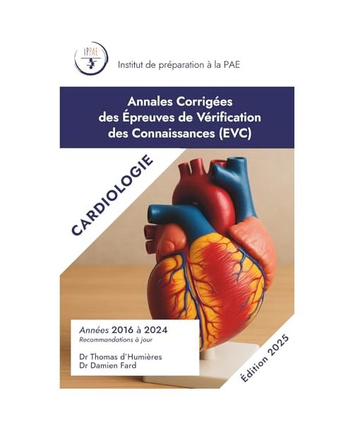 Annales Corrigées des EVC de Cardiologie: Années 2016-2024 (Annales Corrigées des EVC / PAE par IPPAE)