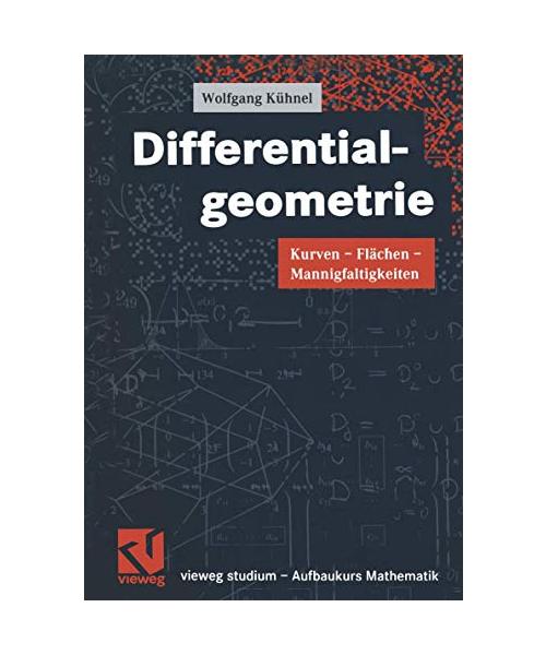 Differentialgeometrie: Kurven-Flächen-Mannigfaltigkeiten
