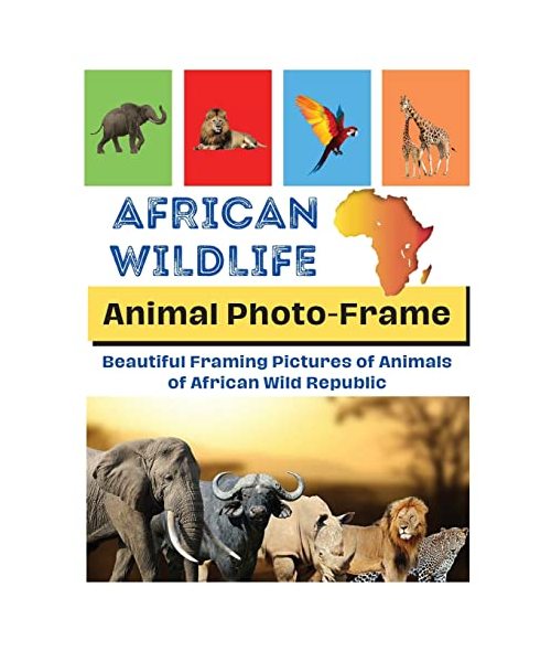 African Wildlife: Beautiful framing pictures of animals of African wild republic