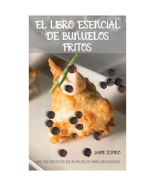 El Libro Esencial de Buñuelos Fritos