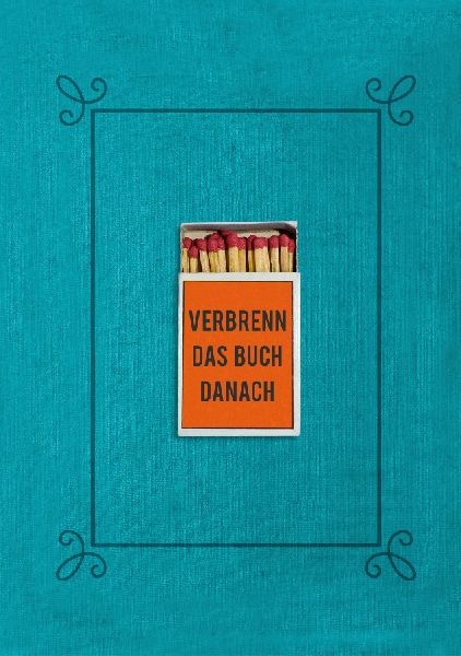 Verbrenn das Buch danach - Ein Ausfüllbuch für Erwachsene