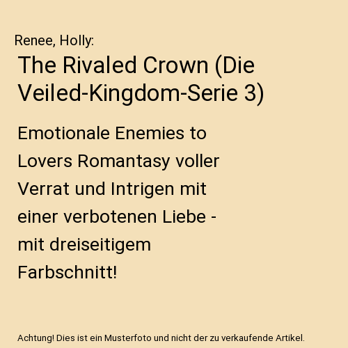 The Rivaled Crown (Die Veiled-Kingdom-Serie 3)