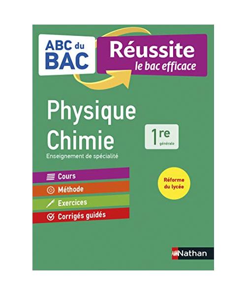 ABC du BAC Réussite Physique-Chimie 1re - Le Bac efficace - Nouveau Bac 2020