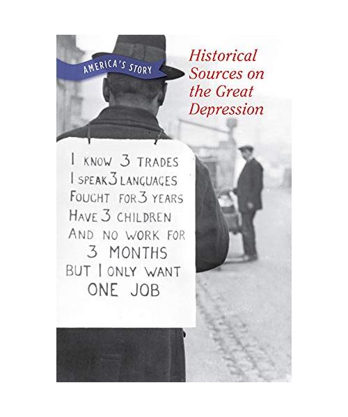 Historical Sources on the Great Depression (America's Story)