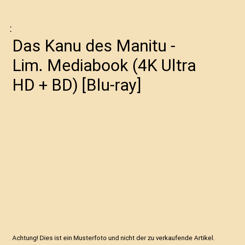 Das Kanu des Manitu. UHD + Blu-ray (Limited Mediabook)
