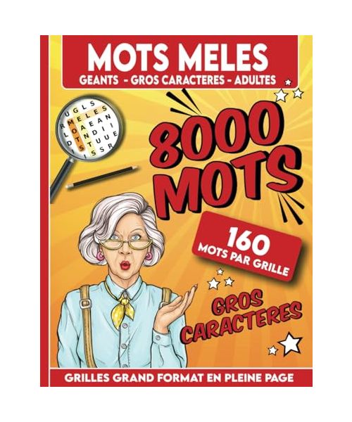 Mots Mêlés Géants Gros Caractères Adultes - 8000 mots - Grilles grand format en pleine page: 160 mots uniques à trouver par grille pour + de 100 h de ... cadeau de casse tête à Noel ou anniversaire