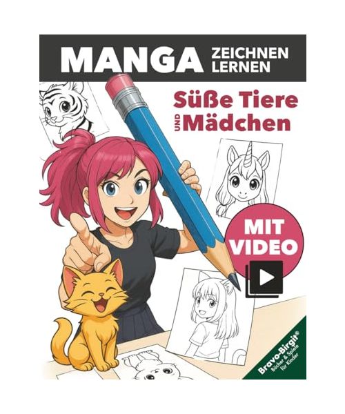 Manga Zeichnen lernen - einfach Schritt für Schritt für junge Anfänger: Süße Manga-Mädchen mit tierischen Extras, Outfits und ihren Lieblingstieren selber zeichnen
