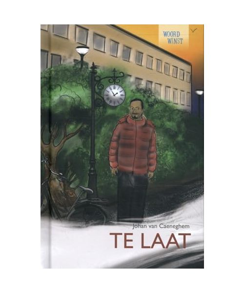 Te laat (Lezen voor iedereen)