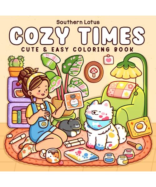 Cozy Times: Coloring Book for Adults and Teens Featuring Girls, Boys, and Pets in Chill Moments and Relaxing Times for Relaxation (Cute & Easy Coloring)