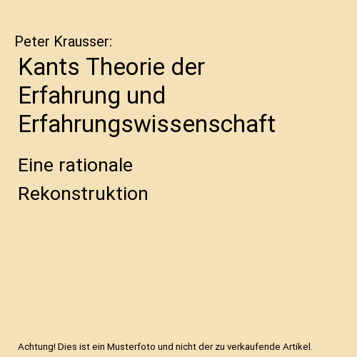 Kants Theorie der Erfahrung und Erfahrungswissenschaft