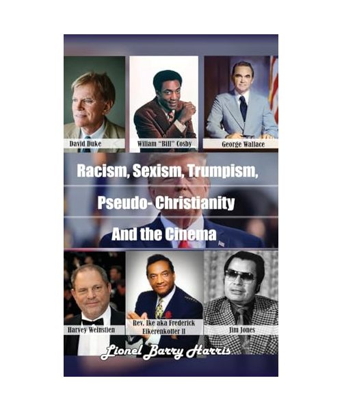Racism, Sexism, Trumpism, Pseudo- Christianity & the Cinema