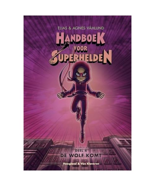 De wolf komt (Handboek voor Superhelden, 4)