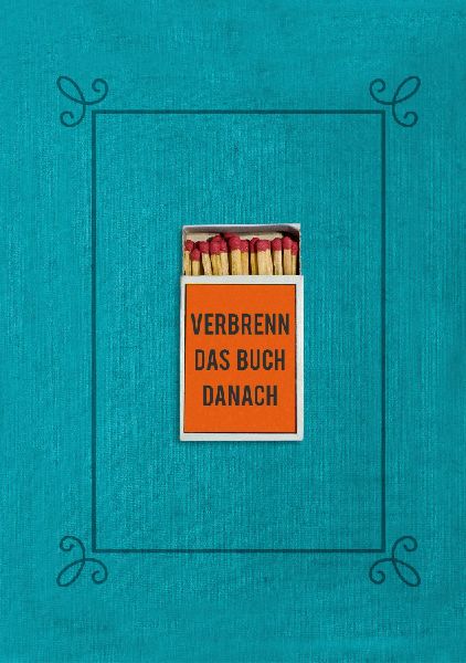 Verbrenn das Buch danach - Ein Ausfüllbuch für Erwachsene