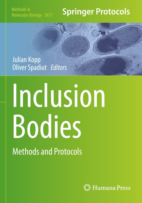 Inclusion Bodies: Methods and Protocols (Methods in Molecular Biology, Band 2617)