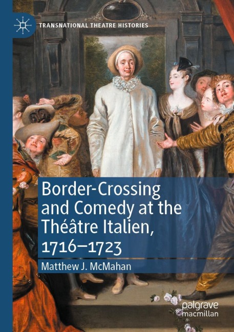 Border-Crossing and Comedy at the Théâtre Italien, 1716¿1723