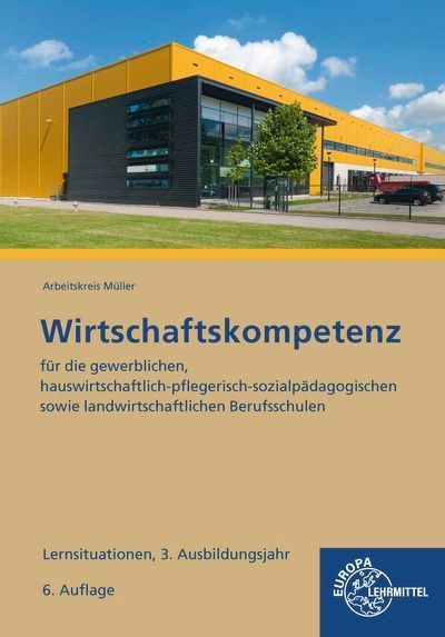 Wirtschaftskompetenz Lernsituationen 3. Ausbildungsjahr