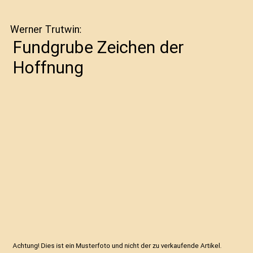 Fundgrube Zeichen der Hoffnung