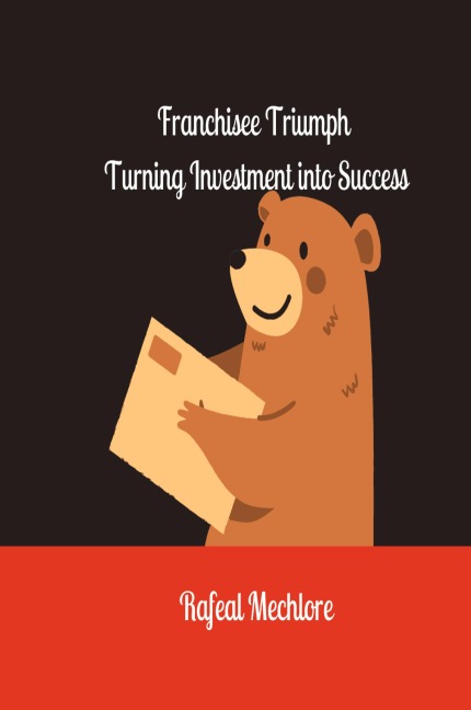 'Franchisee Triumph' Turning Investment into Success
