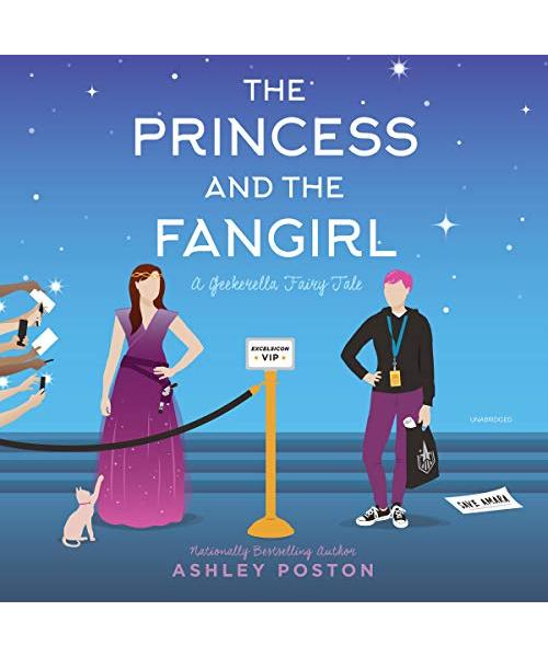 The Princess and the Fan Girl: A Geekerella Fairytale
